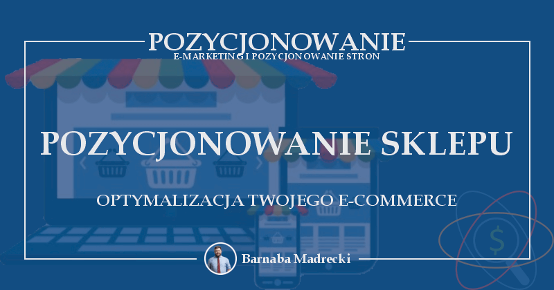 Poznańskie pozycjonowanie Twojego sklepu- czyli pożądne! pozycjonowanie sklepu w Poznaniu