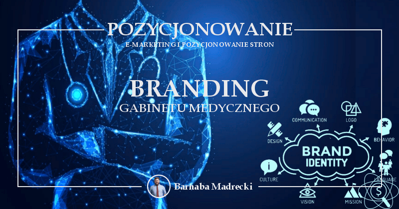 pozycjonowanie w medycynie marketing medyczny branding