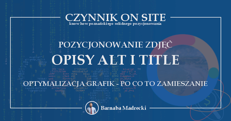 Pozycjonowanie zdjęć przez optymalizację opisów ALT i Title