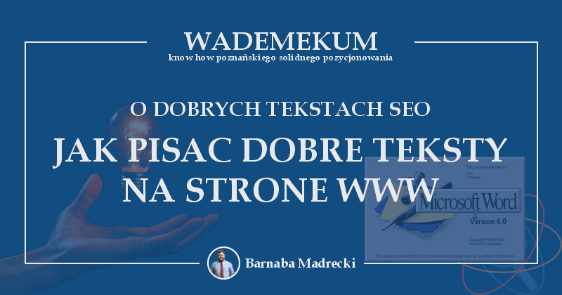 Pozycjonowanie WWW i jak pisać dobre teksty na stronę WWW.