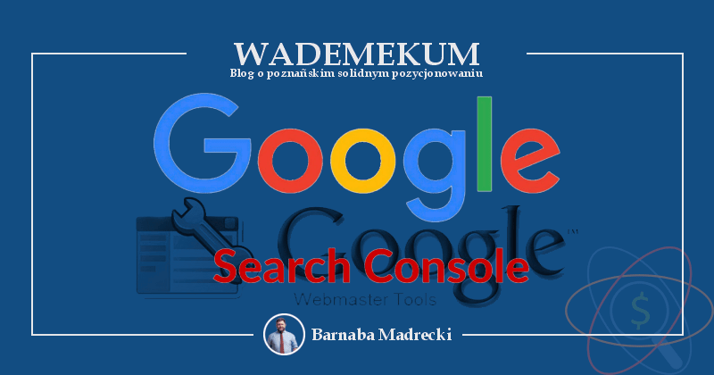 Google Search Console w pozycjonowaniu stron