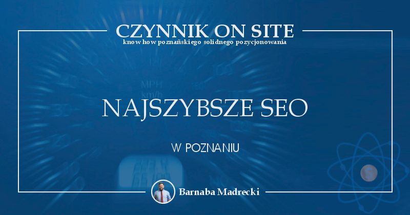 Najszybsze SEO w Poznaniu